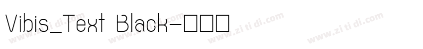 Vibis_Text Black字体转换